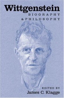 Wittgenstein: Biography and Philosophy