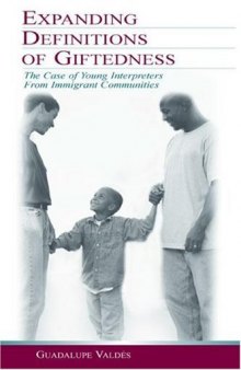 Expanding Definitions of Giftedness: The Case of Young Interpreters From Immigrant Communities (The Educational Psychology Series)