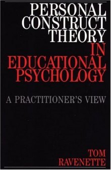 Personal Construct Theory in Educational Psychology: A Practitioner's View