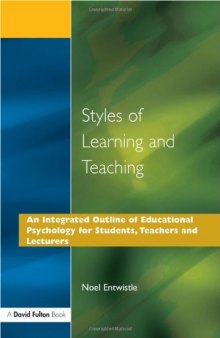 Styles of Learning and Teaching: An Integrated Outline of Educational Psychology for Students, Teachers and Lecturers