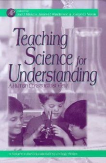 Teaching Science for Understanding: A Human Constructivist View (Educational Psychology)
