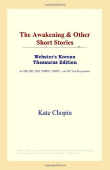 The Awakening & Other Short Stories (Webster's Korean Thesaurus Edition)