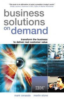 Business Solutions on Demand: Transform the Business to Deliver Real Customer Value