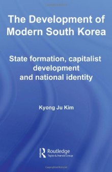 The Development of Modern South Korea (Routledge Advances in Korean Studies)