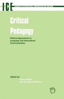 Critical Pedagogy: Political Approaches to Language and Intercultural Communication (Languages for Intercultural Communication and Education, 8)