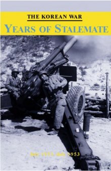 The Korean War : years of stalemate, July 1951-July 1953