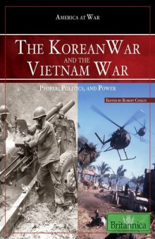 The Korean War and the Vietnam War: People, Politics, and Power (America at War)