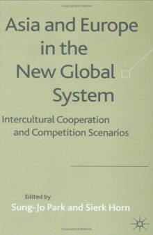 Asia and Europe in the New Global System: Intercultural Cooperation and Competition Scenarios