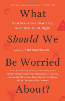 What Should We Be Worried About?: Real Scenarios That Keep Scientists Up at Night