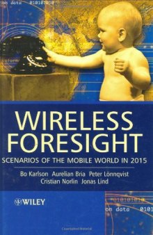 Wireless Foresight : Scenarios of the Mobile World in 2015