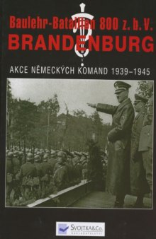 Baulehr-Bataillon 800 z.b.V. Brandenburg. Akce německých komand 1939-1945, I část