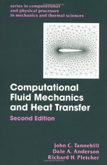 Computational Fluid Mechanics and Heat Transfer, Second Edition (Series in Computional and Physical Processes in Mechanics and Thermal Sciences)  