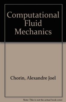 Computational Fluid Mechanics. Selected Papers