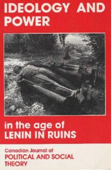 Ideology and Power in the Age of Lenin in Ruins