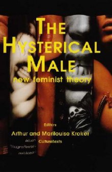 The Hysterical Male. New Feminist Theory