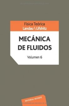 Curso de fisica teorica (10 tomos) Volumen 6  Mecánica de fluidos.