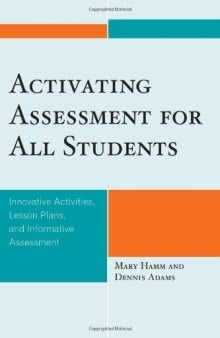 Activating Assessment for All Students: Innovative Activities, Lesson Plans, and Informative Assessment