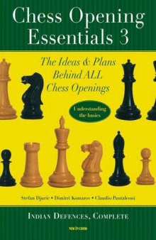Chess Opening Essentials: Indian Defences, Vol. 3  