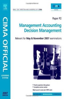 CIMA Learning System 2007 Management Accounting Decision Management (CIMA  Managerial Level 2008)