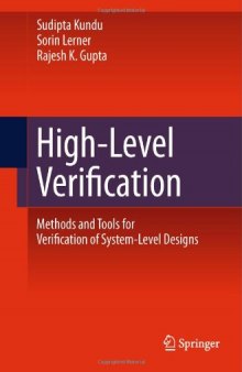 High-Level Verification: Methods and Tools for Verification of System-Level Designs