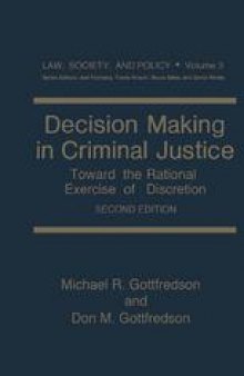 Decision Making in Criminal Justice: Toward the Rational Exercise of Discretion