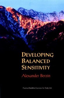 Developing Balanced Sensitivity: Practical Buddhist Exercises For Daily Life