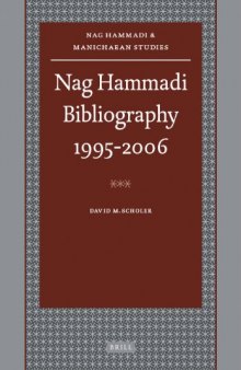 Nag Hammadi Bibliography 1995-2006 (Nag Hammadi and Manichaean Studies)