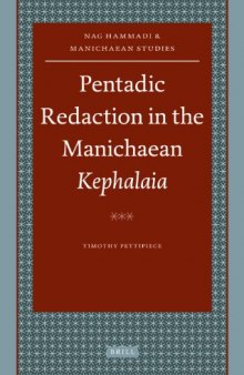 Pentadic Redaction in the Manichaean Kephalaia (Nag Hammadi and Manichaean Studies)