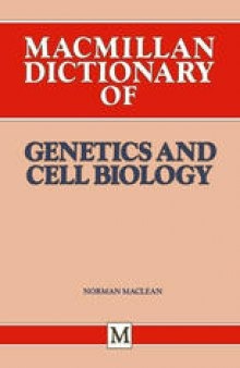 Macmillan Dictionary of Genetics and Cell Biology