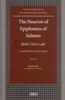 The Panarion of Epiphanius of Salamis: Book 1 (Sects 1-46), 2nd Ed.
