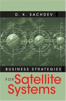 Business Strategies For Satellite Systems (Artech House Space Applications)