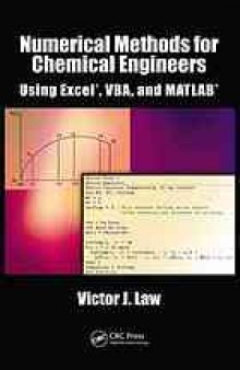 Numerical methods for chemical engineers using Excel, VBA, and MATLAB