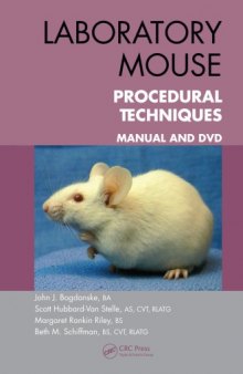 Laboratory Mouse Procedural Techniques : Manual and DVD