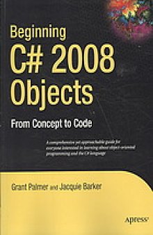 Beginning C♯ 2008 objects : from concepts to code