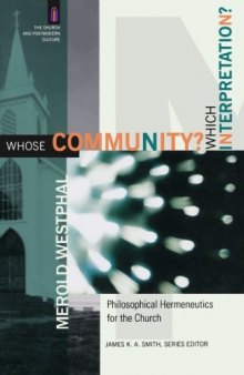 Whose Community? Which Interpretation?: Philosophical Hermeneutics for the Church