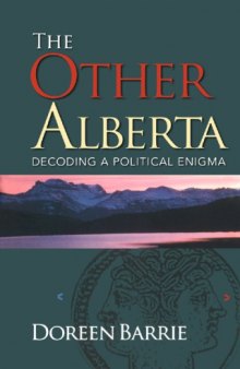 Other Alberta: Decoding a Political Enigma
