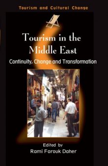 Tourism in the Middle East: Continuity, Change, And Transformation (Tourism and Cultural Change)