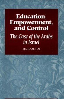 Education, Empowerment, and Control: The Case of the Arabs in Israel