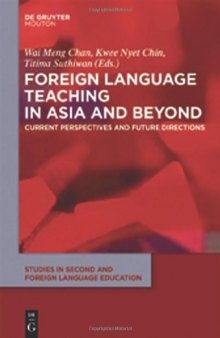 Foreign Language Teaching in Asia and Beyond: Current Perspectives and Future Directions (Studies in Second and Foreign Language Education)