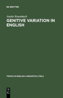 Genitive Variation in English: Conceptual Factors in Synchronic and Diachronic Studies