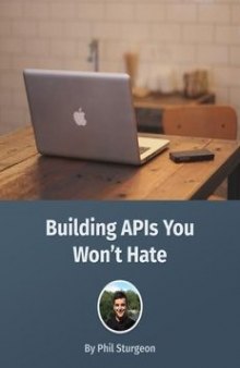 Build APIs You Won't Hate