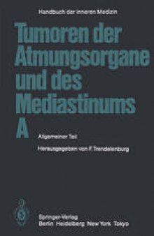 Tumoren der Atmungsorgane und des Mediastinums A: Allgemeiner Teil