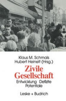 Zivile Gesellschaft: Entwicklung, Defizite und Potentiale