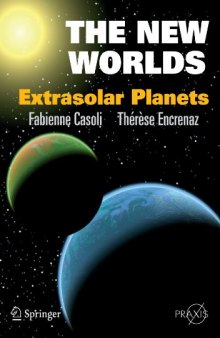 The New Worlds: Extrasolar Planets (Springer Praxis Books   Popular Astronomy)