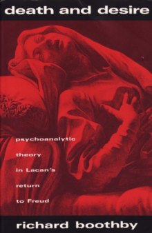 Death and Desire: Psychoanalytic Theory in Lacan's Return to Freud