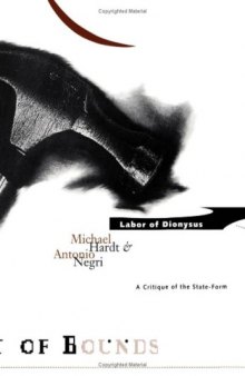 Labor of Dionysus: A Critique of the State-Form (Theory Out of Bounds)