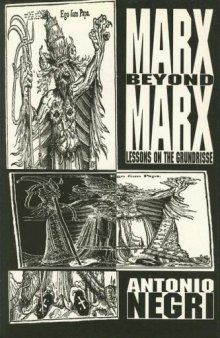 Marx beyond Marx: lessons on the Grundrisse  