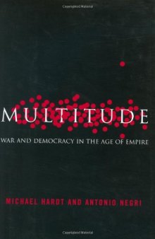 Multitude: War and Democracy in the Age of Empire  