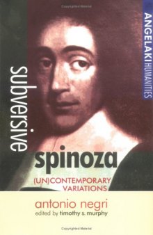 Subversive Spinoza: UN Contemporary Variations: Antonio Negri (Angelaki Humanities)