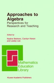 Approaches to Algebra: Perspectives for Research and Teaching (Mathematics Education Library)